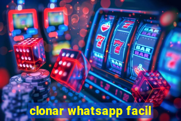 clonar whatsapp facil